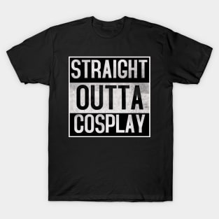 Straight Outta Cosplay T-Shirt